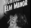 Nightmare At Elm Manor