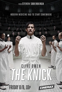 The Knick (1ª Temporada) - Poster / Capa / Cartaz - Oficial 1