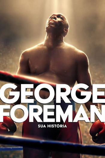  de Filme George Foreman: Sua História (2023)
