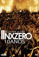 Multishow Ao Vivo: Nx Zero 10 anos (Multishow Ao Vivo: Nx Zero 10 anos)