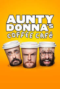 Aunty Donna's Coffee Cafe (1ª Temporada) - Poster / Capa / Cartaz - Oficial 1