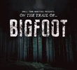 On the Trail of...Bigfoot