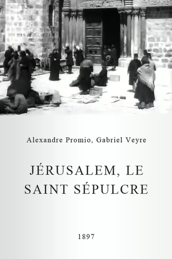 Poster de Curta Jérusalem, le saint sépulcre (1897)