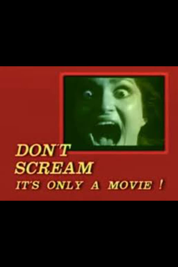 Poster de Filme Don't Scream: It's Only a Movie! (1985)