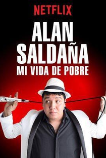 Alan Saldaña: Mi vida de pobre - Poster / Capa / Cartaz - Oficial 1