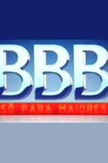BBB só para Maiores (BBB só para Maiores)