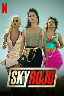 Sky Rojo (1ª Temporada) - Poster / Capa / Cartaz - Oficial 4