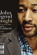 John Legend Feat. Ludacris: Tonight (Best You Ever Had) (John Legend Feat. Ludacris: Tonight (Best You Ever Had))