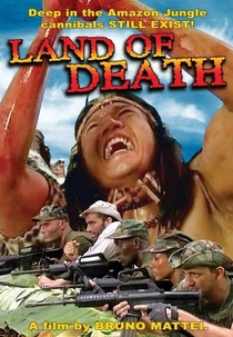 Land of Death (Nella Terra dei Cannibali / Cannibal Holocaust 3: Cannibal vs. Commando)