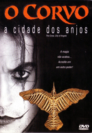 O Corvo: A Cidade dos Anjos (The Crow: City of Angels)