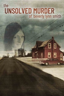O Assassinato Não Solucionado de Beverly Lynn Smith - Poster / Capa / Cartaz - Oficial 1
