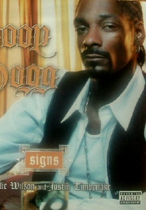 Snoop Dogg Feat. Charlie Wilson & Justin Timberlake: Signs (Snoop Dogg Feat. Charlie Wilson & Justin Timberlake: Signs)