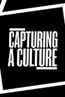 Capturing a Culture - Poster / Capa / Cartaz - Oficial 1