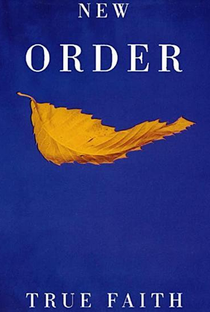 New Order: True Faith - Poster / Capa / Cartaz - Oficial 1
