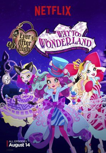 Ever After High: No País das Maravilhas (3ª Temporada) (Ever After High: Way too Wonderland)