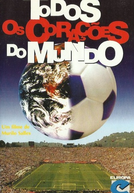 Todos os Corações do Mundo | Filme Oficial da Copa de 1994