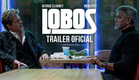 LOBOS | TRAILER OFICIAL