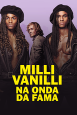 Milli Vanilli: Na Onda da Fama (Girl You Know It's True)