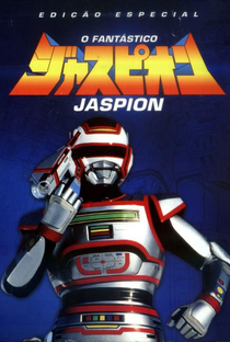 O Fantástico Jaspion - Poster / Capa / Cartaz - Oficial 1
