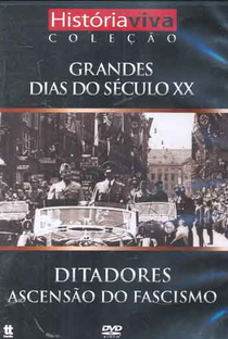 Grandes Dias do Século XX: Ditadores - Ascensão do Fascismo - Poster / Capa / Cartaz - Oficial 1
