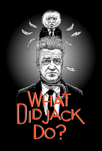 What Did Jack Do? - Poster / Capa / Cartaz - Oficial 4