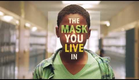 The Mask You Live In - Trailer
