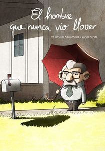 O homem que nunca viu chover (El Hombre que Nunca Vio Llover)