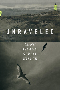 Unraveled: The Long Island Serial Killer - Poster / Capa / Cartaz - Oficial 1
