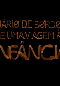 Diário de Bordo de Uma Viagem à Infância (Mundo da Lua - O Documentário) (Diário de Bordo de Uma Viagem à Infância (Mundo da Lua - O Documentário))