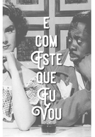 É Com Este Que Eu Vou
