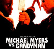 Michael vs Candyman