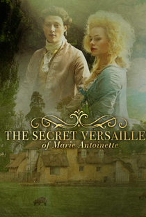 Le Versailles secret de Marie-Antoinette - Poster / Capa / Cartaz - Oficial 1