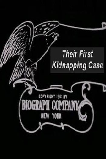 Poster de Curta Their First Kidnapping Case (1912)