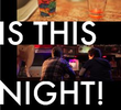 What Is This Night!