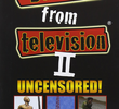 Banned from Television II