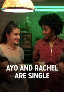 Ayo and Rachel are Single (Ayo and Rachel are Single)