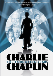 Charlie Chaplin: The Forgotten Years (Charlie Chaplin: Les années suisses)