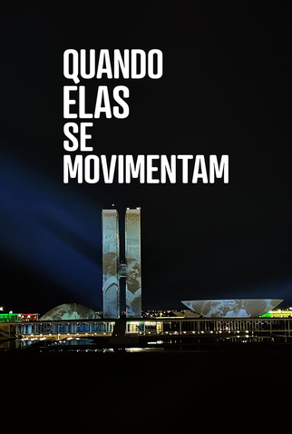 Poster 1 de Filme Quando Elas Se Movimentam (2025)