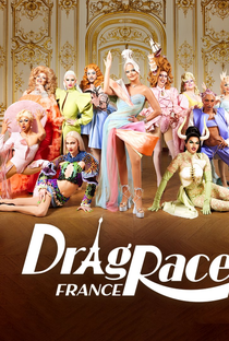 Drag Race França (1ª Temporada) - Poster / Capa / Cartaz - Oficial 1