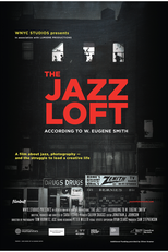 The Jazz Loft According to W. Eugene Smith (The Jazz Loft According to W. Eugene Smith)