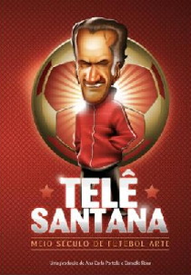 Telê Santana: Meio Século de Futebol-Arte (Telê Santana: Meio Século de Futebol-Arte)
