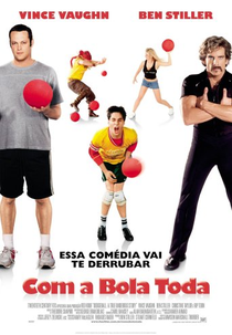 Com a Bola Toda (Dodgeball: A True Underdog Story)