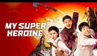 My Super Heroine (2024) Trailer HD