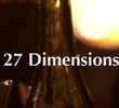 27 Dimensions