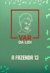 VAR da Lidi - A Fazenda 13 (VAR da Lidi - A Fazenda 13)