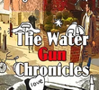 The Water Gun Chronicles