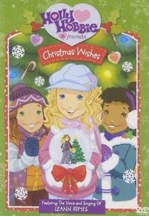 Holly Hobbie and Friends: Christmas Wishes (Holly Hobbie and Friends: Christmas Wishes)