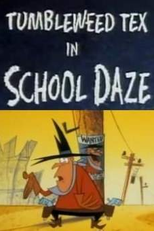 Desenhos Incríveis: Tumbleweed Tex: School Daze (What a Cartoon!: Tumbleweed Tex: School Daze)
