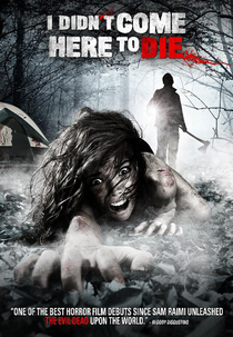 I Didn't Come Here to Die (I Didn't Come Here to Die)