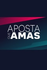Aposta Que Amas (Aposta Que Amas)